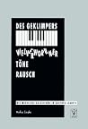 Des Geklimpers Vielverworrner Töne Rausch Die Metrische Gestaltung In Goethes "Faust" Des Geklimpers Vielverworrner Töne Rausch Die Metrische Gestaltung In Goethes "Faust"