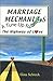 The Marriage Mechanics: A Tune Up for the Highway of Love