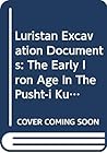Luristan Excavation Documents Vol. IV The Early Iron Age in the Pusht-i Kuh, Luristan (Textes et Memoires XXVI) (ACTA Iranica)