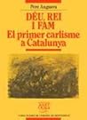 Déu, Rei i Fam. El primer Carlisme a Catalunya (Biblioteca Abat Oliba) (Catalan Edition) Déu, Rei i Fam. El primer Carlisme a Catalunya (Biblioteca Abat Oliba) (Catalan Edition)