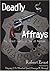 Deadly Affrays; The Violent Deaths of the U.S. Marshals by Robert    Ernst