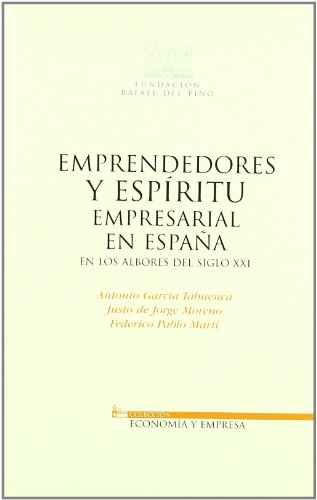 Emprendedores y espíritu empresarial en España : en los albores del siglo XXI (Paperback)