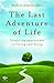 The Last Adventure of Life by Maria Hoaglund