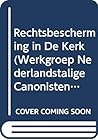 Rechtsbescherming in de Kerk (Werkgroep Nederlandstalige Canonisten) (Dutch Edition)