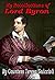 My Recollections of Lord Byron - (by his former Mistress)