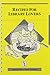 Recipes for Library Lovers by Alta