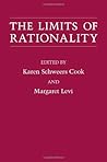 The Limits of Rationality by Karen Schweers Cook