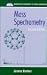 Mass Spectrometry: Analytic...
