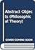 Abstract Objects (Philosophical Theory)