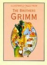 Illustrated Tales from the Brothers Grimm by Jacob Grimm
