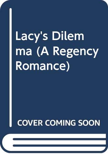 Lacy's Dilemma (A Regency Romance)