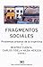 Fragmentos sociales. Problemas urbanos de la Argentina (Spanish Edition)