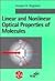 Linear and Nonlinear Optical Properties of Molecules: Copublished with VHCA Publishers, Basel.