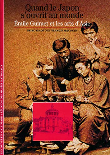 Émile Guimet et les arts d'Asie: Quand le Japon s'ouvrit au monde (Mass Market Paperback)