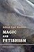 Magic and Fetishism