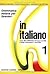 In Italiano, Bd.1, Lehrbuch
