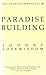 The Lovewisdom Message on Paradise Building by Johnny Lovewisdom