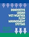Innovative Urban Wet-Weather Flow Management Systems Innovative Urban Wet-Weather Flow Management Systems