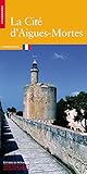 La Cité d'Aigues-Mortes