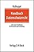 Handbuch Datenschutzrecht. Die neuen Grundlagen für Wirtschaft und Verwaltung.