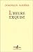 L'Heure exquise