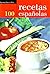 Las 100 mejores recetas (Spanish Edition)