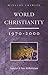 World Christianity 1970-2000: Toward a New Millennium