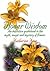 Flower Wisdom: The Definitive Guide to the Myth, Magic, And Mystery of Flowers