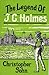 The Legend of J.C. Holmes