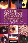 Anterior Segment Intraocular Inflammation Guidelines Anterior Segment Intraocular Inflammation Guidelines
