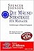 Die Mäuse-Strategie für Manager