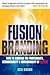 Fusionbranding: How To Increase The Profitability, Accountability & Sustainability Of Your Brand