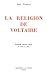 La Religion de Voltaire