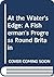 AT THE WATER'S EDGE; A FISHERMAN'S PROGRESS AROUND BRITAIN IS... by Benjamin Perkins -