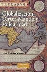 Globalización, Tercer Mundo y solidaridad: Estudio comparativo entre los "Informes del Programa de las Naciones Unidas para el Desarrollo" (PNUD) y ... (DSI) (ESTUDIOS Y ENSAYOS) (Spanish Edition) Globalización, Tercer Mundo y solidaridad: Estudio comparativo entre los "Informes del Programa de las Naciones Unidas para el Desarrollo" (PNUD) y ... (DSI) (ESTUDIOS Y ENSAYOS) (Spanish Edition)