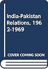 India-Pakistan Relations, 1962-1969