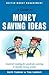Better Money Management: a Guide to Money Saving Ideas (Better Money Management)