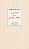 La Foi en questions La Foi en questions