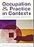 Occupation & Practice in Context