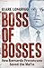 Boss of Bosses: How Bernado Provenzano Saved the Mafia