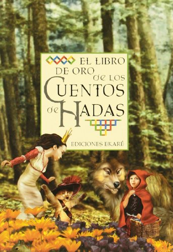 El Libro de oro de los Cuentos de Hadas (Coleccion Libros De Oro) (Spanish Edition)