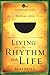 Living in the Rhythm of Lif...