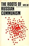 The Roots of Russian Communism: A Social and Historical Study of Russian Social-Democracy, 1898-1907