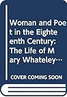 Woman and Poet in the Eighteenth Century: The Life of Mary Whateley Darwall (Ams Studies in the Eighteenth Century)