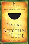 Living in the Rhythm of Life: The Semi-Circle (Breen, Mike, Lifeshapes.)