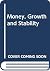 Money, growth, and stability
