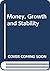 Money, growth, and stability