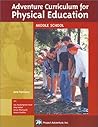 Adventure Curriculum for Physical Education: Middle School