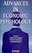Advances in Economic Psychology