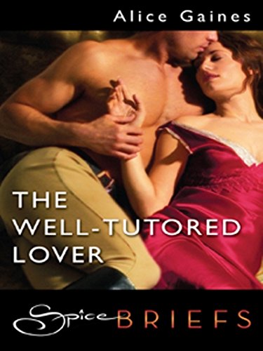 The Well-Tutored Lover: A Scandalous Victorian Romance of Seduction and Secret Lessons